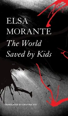 Svet zachránený deťmi: A iné eposy - The World Saved by Kids: And Other Epics