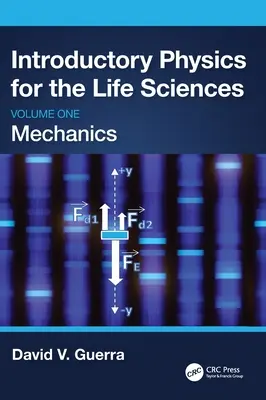 Úvodná fyzika pre prírodné vedy: (prvý diel) - Introductory Physics for the Life Sciences: Mechanics (Volume One)