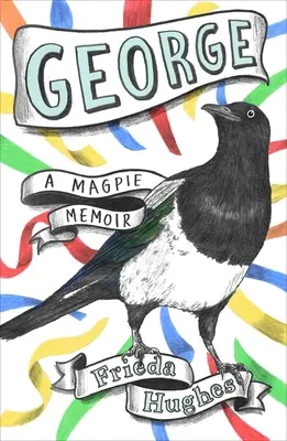 George: Spomienky straky - George: A Magpie Memoir
