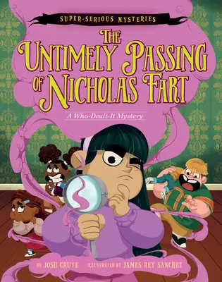Supervážne záhady #1: Predčasný odchod Nicholasa Prda: Záhada, ktorá sa zaoberá tým, kto sa zaoberá - Super-Serious Mysteries #1: The Untimely Passing of Nicholas Fart: A Who-Dealt-It Mystery