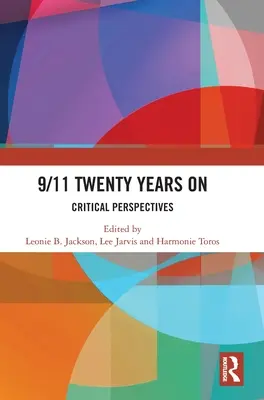9/11 Po dvadsiatich rokoch: Kritické perspektívy - 9/11 Twenty Years on: Critical Perspectives