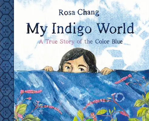 Môj indigový svet: Pravdivý príbeh o modrej farbe - My Indigo World: A True Story of the Color Blue