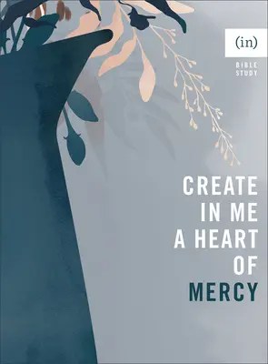 Vytvorte vo mne srdce milosrdenstva ((in)Courage) - Create in Me a Heart of Mercy ((in)Courage)