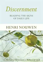 Rozlišovanie - čítanie znamení každodenného života - Discernment - Reading the Signs of Daily Life