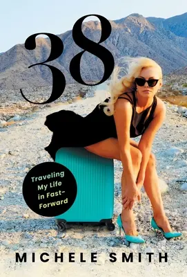 38: Cestovanie môjho života rýchlo dopredu - 38: Traveling My Life in Fast-Forward