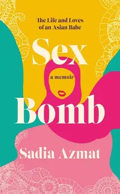 Sex Bomb: Život a lásky ázijskej baby - Sex Bomb: The Life and Loves of an Asian Babe