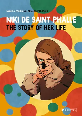 Niki de Saint Phalle: Príbeh jej života - Niki de Saint Phalle: The Story of Her Life
