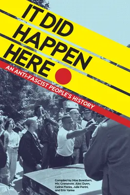 Stalo sa to tu: Antifašistická ľudová história - It Did Happen Here: An Antifascist People's History