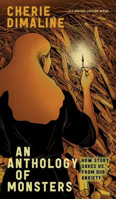 Antológia príšer: Ako nás príbeh zachraňuje pred úzkosťou - An Anthology of Monsters: How Story Saves Us from Our Anxiety