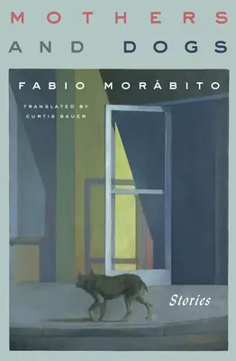 Matky a psy: príbehy - Mothers and Dogs: Stories