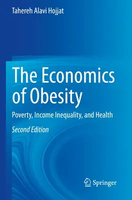 Ekonomika obezity: Chudoba, príjmová nerovnosť a zdravie - The Economics of Obesity: Poverty, Income Inequality, and Health