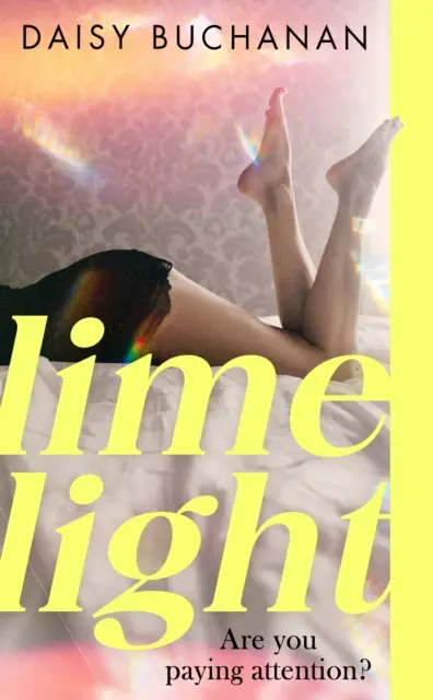 Limelight - Nový román od autora knihy Nenásytná - Limelight - The new novel from the author of Insatiable