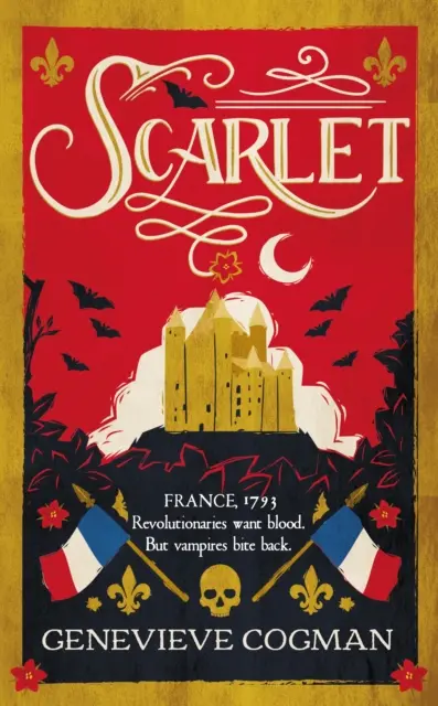 Šarlátová - historický bestseller Sunday Times s upírskou tematikou a prerozprávanie príbehu Šarlátového pupkáča - Scarlet - the Sunday Times bestselling historical romp and vampire-themed retelling of the Scarlet Pimpernel