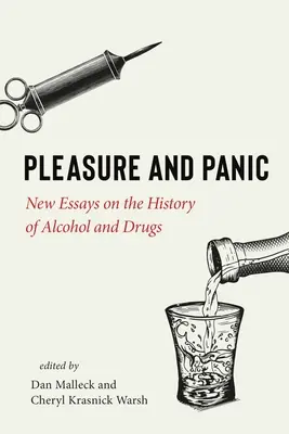 Rozkoš a panika: Nové eseje o dejinách alkoholu a drog - Pleasure and Panic: New Essays on the History of Alcohol and Drugs