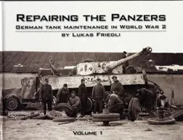Oprava pancierov - údržba nemeckých tankov v 2. svetovej vojne - Repairing the Panzers - German Tank Maintenance in World War 2
