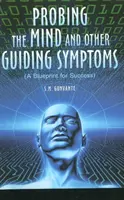 Skúmanie mysle a ďalšie sprievodné príznaky - plán úspechu - Probing the Mind & Other Guiding Symptoms - A Blueprint for Success