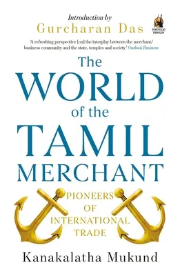 Svet tamilského obchodníka: Priekopníci medzinárodného obchodu - World of the Tamil Merchant: Pioneers of International Trade