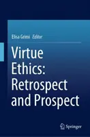 Etika cnosti: Retrospektíva a perspektíva - Virtue Ethics: Retrospect and Prospect