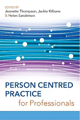 Prax zameraná na človeka pre odborníkov - Person Centred Practice for Professionals