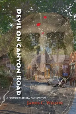 Diabol na ceste do kaňonu: Fernando Lopez Santa Fe Mystery - Devil on Canyon Road: A Fernando Lopez Santa Fe Mystery