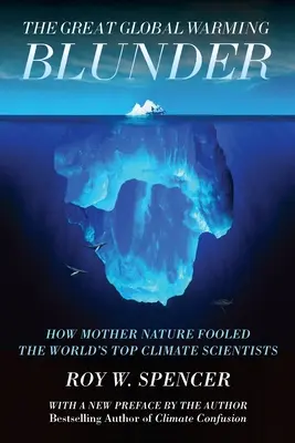 Veľký omyl globálneho otepľovania: Ako matka príroda oklamala najlepších svetových klimatológov - The Great Global Warming Blunder: How Mother Nature Fooled the World's Top Climate Scientists