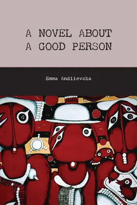 Román o dobrom človeku - A Novel about a Good Person
