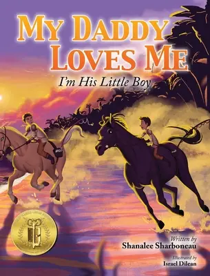 Môj otec ma miluje, som jeho chlapček - My Daddy Loves Me, I'm His Little Boy
