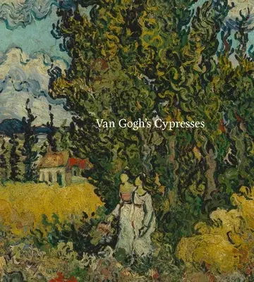 Van Goghove cyprusy - Van Gogh's Cypresses