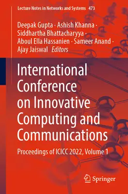 Medzinárodná konferencia o inovatívnej výpočtovej technike a komunikáciách: Zborník príspevkov z konferencie ICICC 2022, zväzok 1 - International Conference on Innovative Computing and Communications: Proceedings of ICICC 2022, Volume 1