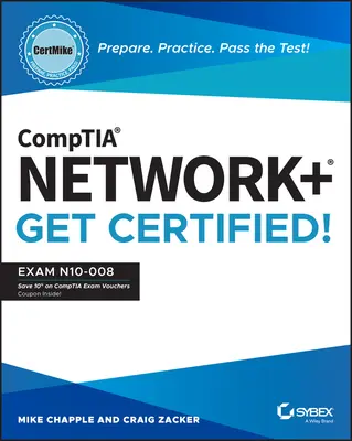 Comptia Network+ Certmike: Pripravte sa. Precvičte sa. Absolvujte test! Získajte certifikát!: N10-008 - Comptia Network+ Certmike: Prepare. Practice. Pass the Test! Get Certified!: Exam N10-008