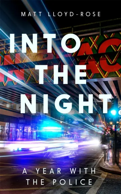 Do noci - Rok s políciou - Into the Night - A Year with the Police