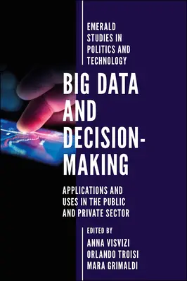 Veľké dáta a rozhodovanie: Aplikácie a využitie vo verejnom a súkromnom sektore - Big Data and Decision-Making: Applications and Uses in the Public and Private Sector