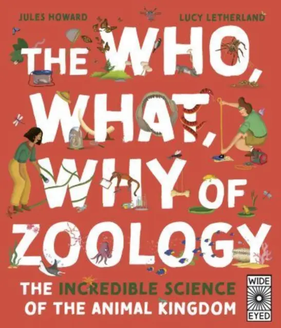 Kto, čo, prečo zoológia - neuveriteľná veda o živočíšnej ríši - Who, What, Why of Zoology - The Incredible Science of the Animal Kingdom