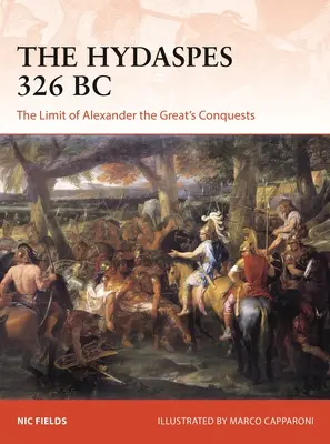 Hydaspy 326 pred n. l.: Hranica výbojov Alexandra Veľkého - The Hydaspes 326 BC: The Limit of Alexander the Great's Conquests