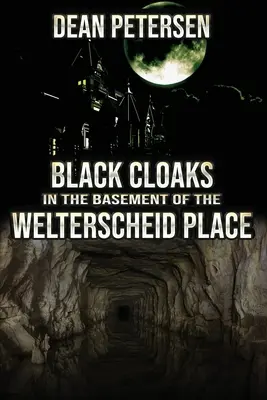 Čierne plášte v suteréne Welterscheid Place - Black Cloaks in the Basement of the Welterscheid Place