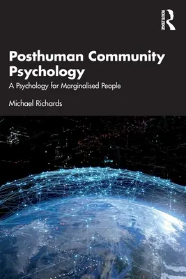 Psychológia posthumánnej komunity: Psychológia pre marginalizovaných ľudí - Posthuman Community Psychology: A Psychology for Marginalised People