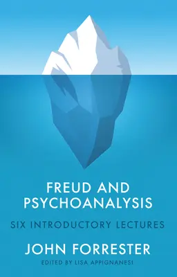Freud a psychoanalýza: Šesť úvodných prednášok - Freud and Psychoanalysis: Six Introductory Lectures