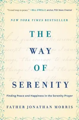 Cesta pokoja: Nájsť pokoj a šťastie v Modlitbe za pokoj a mier - The Way of Serenity: Finding Peace and Happiness in the Serenity Prayer