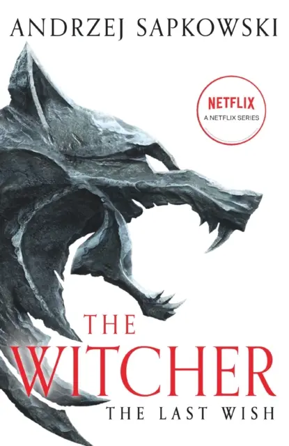 Posledné želanie - Predstavenie Zaklínača - Teraz hlavný seriál Netflixu - Last Wish - Introducing the Witcher - Now a major Netflix show