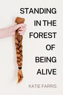 Stáť v lese bytia nažive - Standing in the Forest of Being Alive