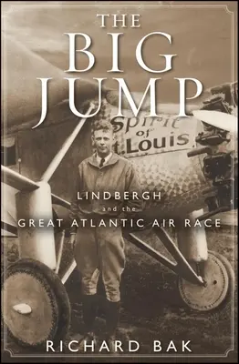 Veľký skok: Lindbergh a Veľké atlantické letecké preteky - The Big Jump: Lindbergh and the Great Atlantic Air Race