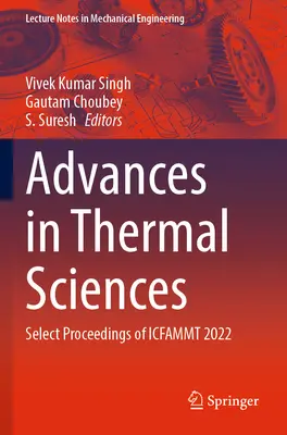 Pokroky v tepelných vedách: Vybrané príspevky z konferencie Icfammt 2022 - Advances in Thermal Sciences: Select Proceedings of Icfammt 2022
