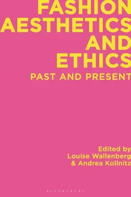 Módna estetika a etika: Minulosť a súčasnosť - Fashion Aesthetics and Ethics: Past and Present