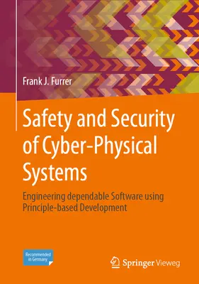Bezpečnosť a ochrana kyberneticko-fyzických systémov: Inžinierstvo spoľahlivého softvéru pomocou vývoja založeného na princípoch - Safety and Security of Cyber-Physical Systems: Engineering Dependable Software Using Principle-Based Development