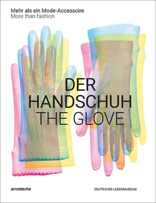 Rukavica: Viac ako móda - The Glove: More Than Fashion