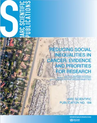 Znižovanie sociálnych nerovností v oblasti rakoviny: Dôkazy a priority výskumu - Reducing Social Inequalities in Cancer: Evidence and Priorities for Research