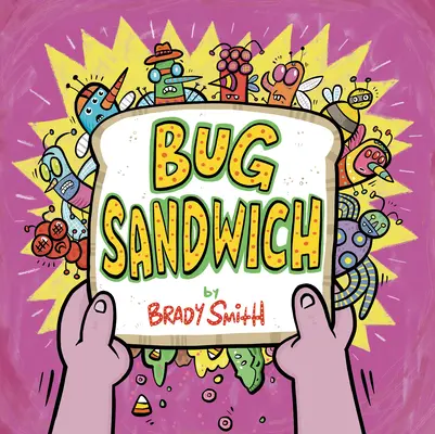 Sendvič s chrobákmi - Bug Sandwich