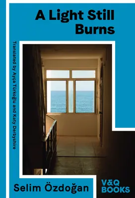 Svetlo stále horí - tretí diel trilógie Anatolské blues - Light Still Burns - Part 3 of the Anatolian Blues trilogy