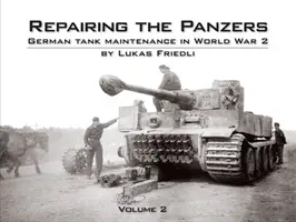 Oprava pancierov - údržba nemeckých tankov v 2. svetovej vojne - Repairing the Panzers - German Tank Maintenance in World War 2