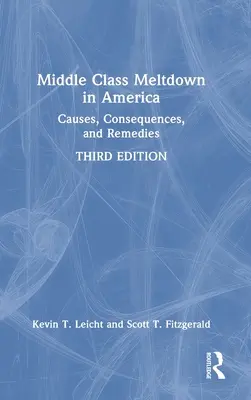 Stredná trieda v Amerike: Príčiny, dôsledky a prostriedky nápravy - Middle Class Meltdown in America: Causes, Consequences, and Remedies